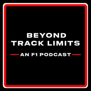 Beyond Track Limits: an F1 Podcast