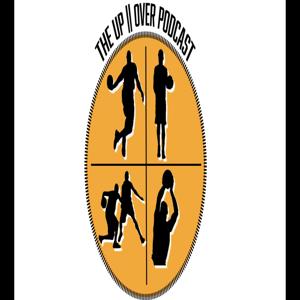 The Up and Over Podcast