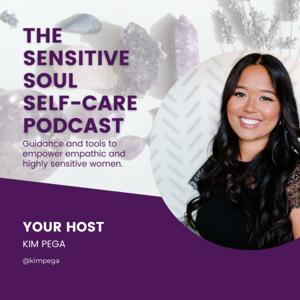 The Sensitive Soul Self Care Podcast