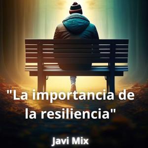 "la resiliencia en tiempos difíciles"