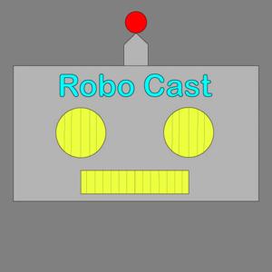 Robocast
