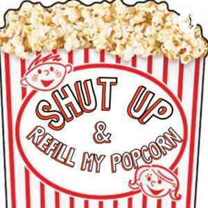 Shut Up and Refill My Popcorn by Nicho