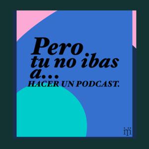 Pero, tú no ibas a …
