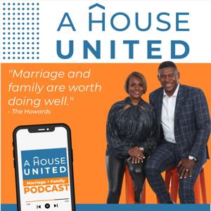 A House United Marriage + Family