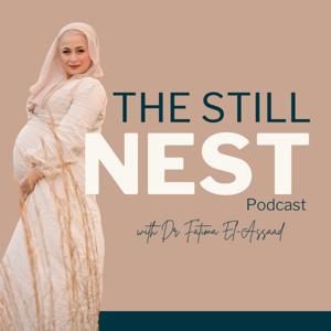 The Still Nest Podcast