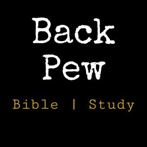 Back Pew Bible Study