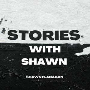 Stories with Shawn Podcast