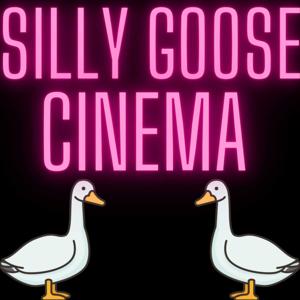 Silly Goose Cinema