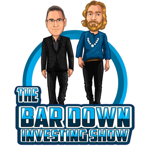 The Bar Down Investing Show