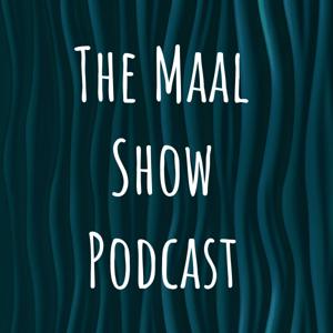 The Maal Show Podcast