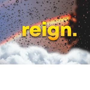 reign