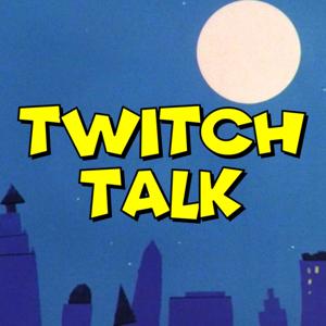 Twitch Talk