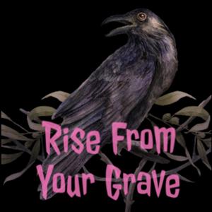 Rise From Your Grave