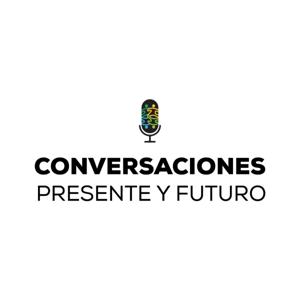 Conversaciones presente y futuro