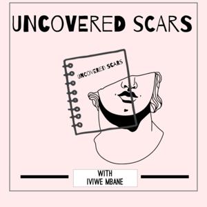 UNCOVERED SCARS