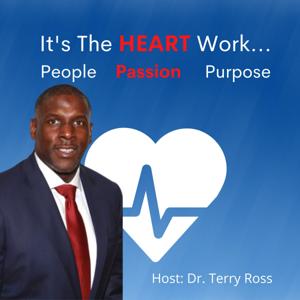 It's The HEART Work... People Passion Purpose