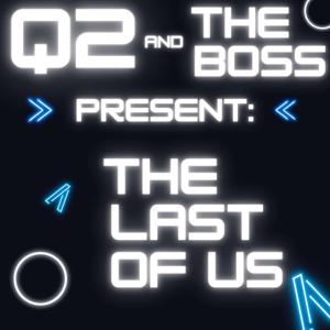 Q2 and the Boss Present: