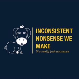 The Inconsistent Nonsense We Make