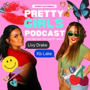Pretty Girls Podcast