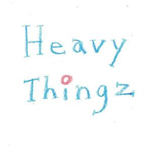 Heavy Thingz