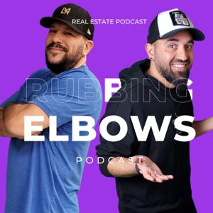 Rubbing Elbows Real Estate Podcast