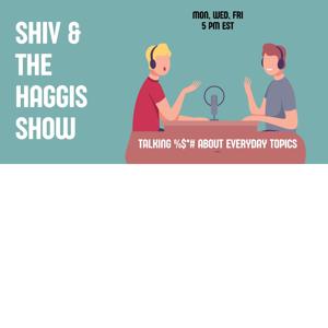 Shiv & The Haggis Show