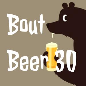 Bout Beer 30