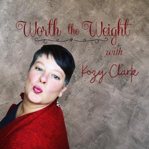 Worth the Weight with Kozy Clark