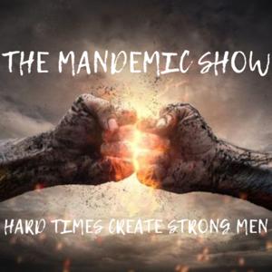 THE MANDEMIC SHOW