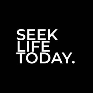 Seek Life Today