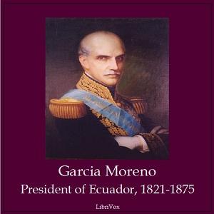 Garcia Moreno, President of Ecuador 1821-1875 by Augustin Berthe (1830 - 1907)