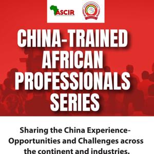 China-Trained African Professionals Series