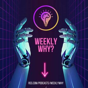 WeeklyWhy?