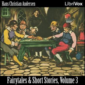 Hans Christian Andersen: Fairytales and Short Stories Volume 3, 1848 to 1853 by Hans Christian Andersen (1805 - 1875)