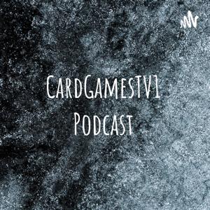 CardGamesTV1 Podcast