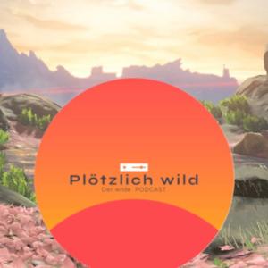Plötzlich wild