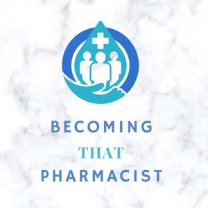 Becoming THAT Pharmacist