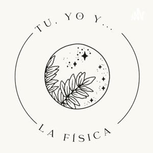 Tu, Yo Y La Fisica