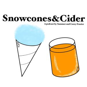 Snowcones & Cider