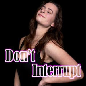 Don’t Interrupt