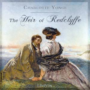 Heir of Redclyffe, The by Charlotte Mary Yonge (1823 - 1901)