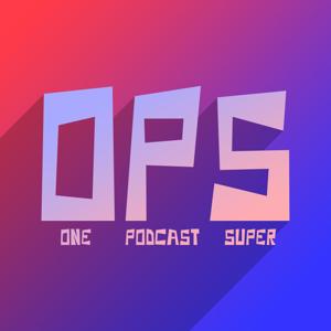 OPS - One Podcast Super