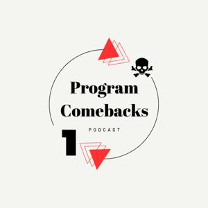 Program Comebacks