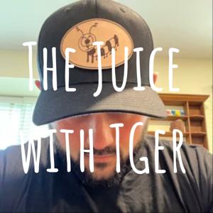 The Juice with TGer