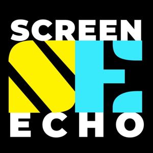 Screen Echo Podcast