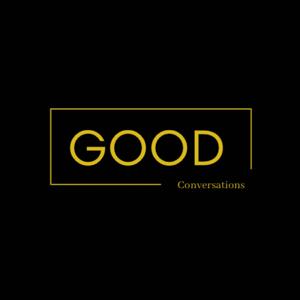 Good Conversations