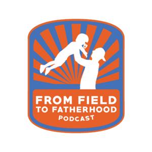 From Field to Fatherhood