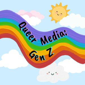 Queer Media: Gen Z