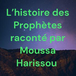 L’histoire des Prophètes raconté par Moussa Harissou