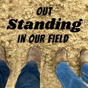 Out Standing in Our Field